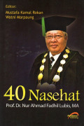 40 Nasehat: Prof. Dr. Nur Ahmad Fadhil Lubis, MA