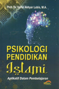 PSIKOLOGI PENDIDIKAN ISLAMI: APLIKATIF DALAM PEMBELAJARAN
