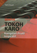 Seratus Tokoh Karo: Kompilasi Profil Inspiratif