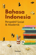 BAHASA INDONESIA: PERSPEKTIF SOSIAL & AKADEMIK
