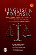 LINGUISTIK FORENSIK: PENERAPAN ILMU PRAGMATIK DALAM KAJIAN LINGUISTIK FORENSIK (DILENGKAPI DENGAN CONTOH & ANALISIS KASUS)