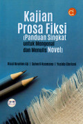 KAJIAN PROSA FIKSI (PANDUAN SINGKAT UNTUK MENGENAL DAN MENULIS NOVEL)