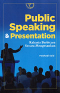 PUBLIC SPEAKING & PRESENTATION : RAHASIA BERBICARA SECARA MENGESANKAN