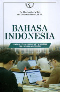 BAHASA INDONESIA: UNTUK PENULISAN KARYA ILMIAH DI PERGURUAN TINGGI