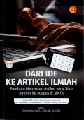 DARI IDE KE ARTIKEL ILMIAH: PANDUAN MENYUSUN ARTIKEL YANG SIAP SUBMIT KE SCOPUS & SINTA