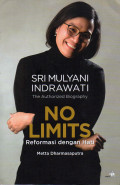Sri Mulyani Indrawati The Authorized Biography No Limits Reformasi Dengan Hati