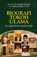 Biografi Tokoh Ulama: Al Jamiyatul Washliyah