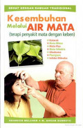 KESEMBUHAN MELALUI AIR MATA (TERAPI PENYAKIT MATA DENGAN KEBEN)