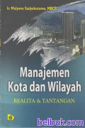 MANAJEMEN KOTA DAN WILAYAH REALITA & TANTANGAN