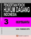 PENGERTIAN POKOK HUKUM DAGANG INDONESIA