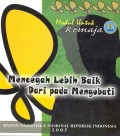 MENCEGAH LEBIH BAIK DARIPADA MENGOBATI : MODUL UNTUK REMAJA