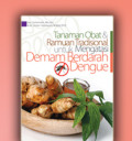 TANAMAN OBAT & RAMUAN TRADISIONAL UNTUK MENGATASI DEMAM BERDARAH DENGUE